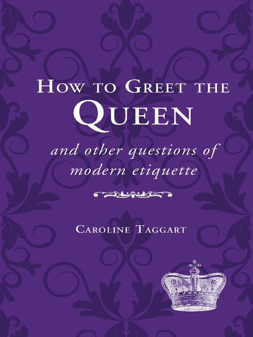 Title details for How to Greet the Queen by Caroline Taggart - Available